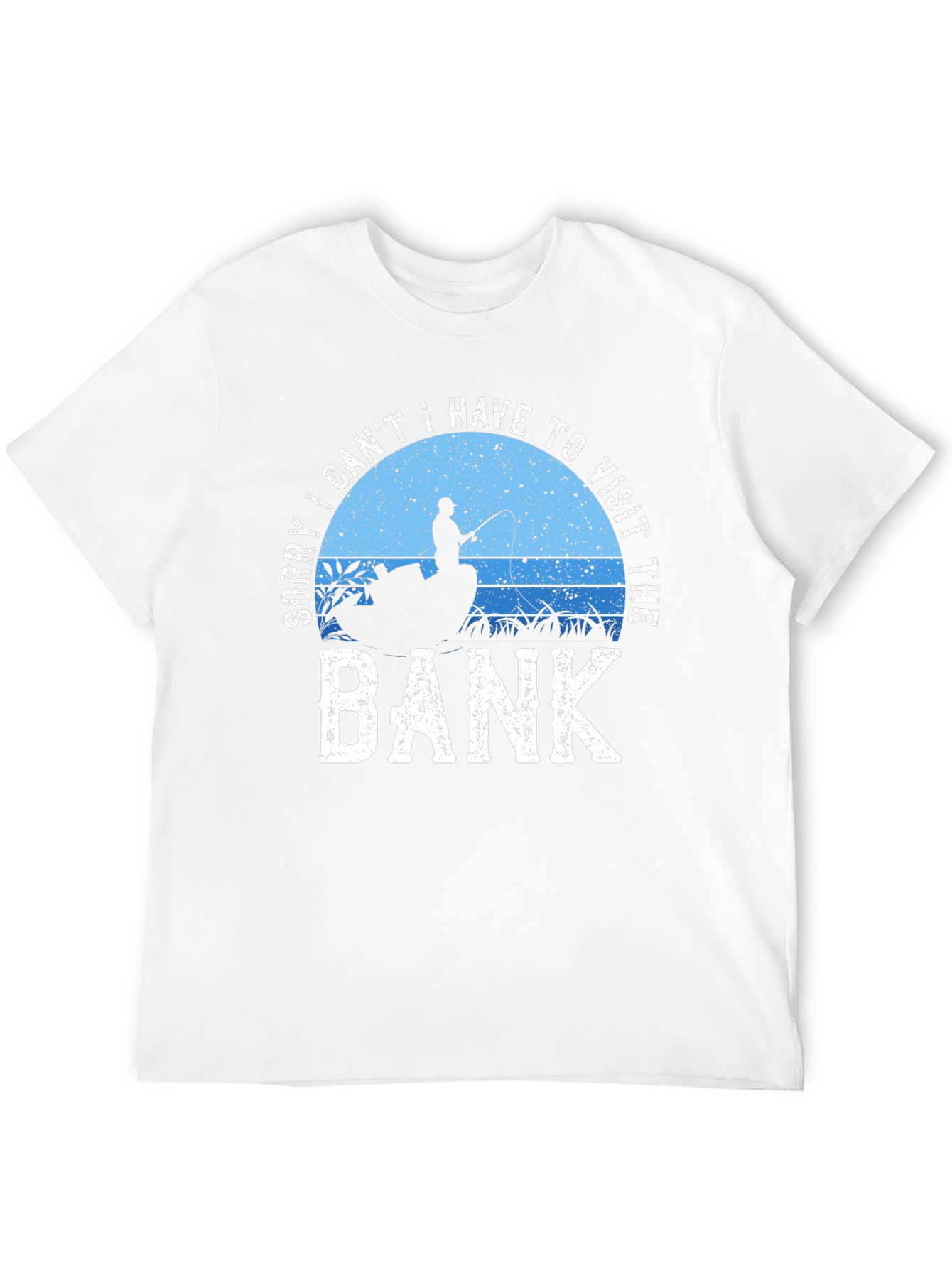 Fishing T-Shirt: Visit the Bank