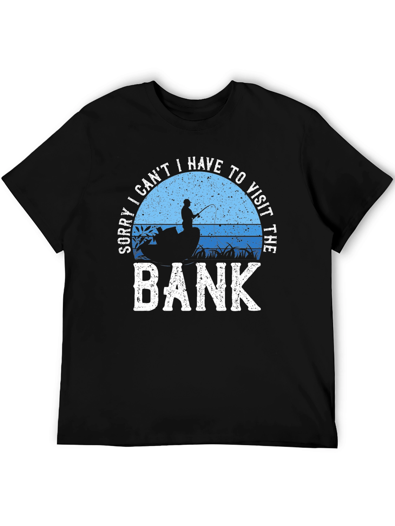 Fishing T-Shirt: Visit the Bank