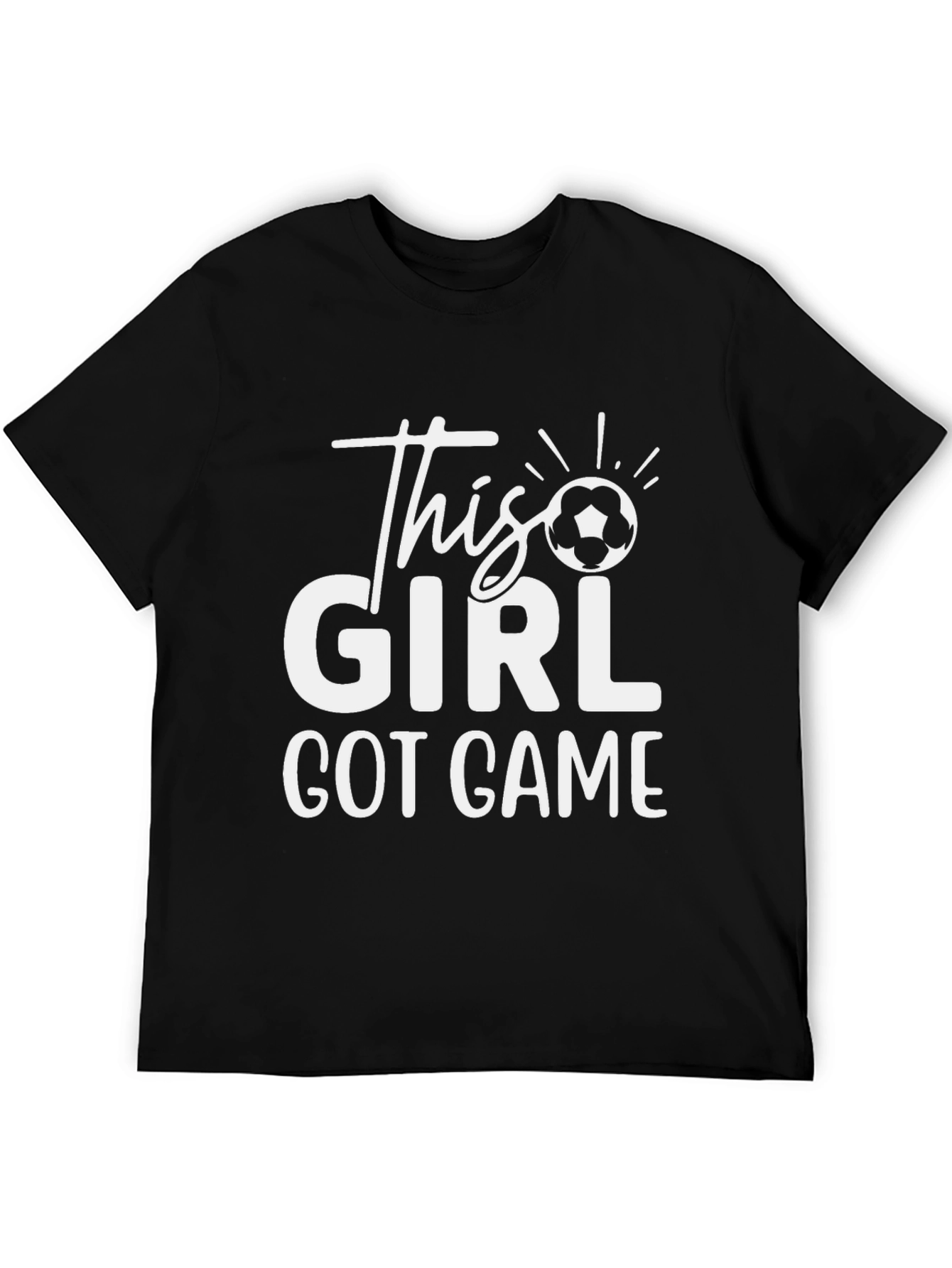 This Girl Got Game Soccer T-Shirt