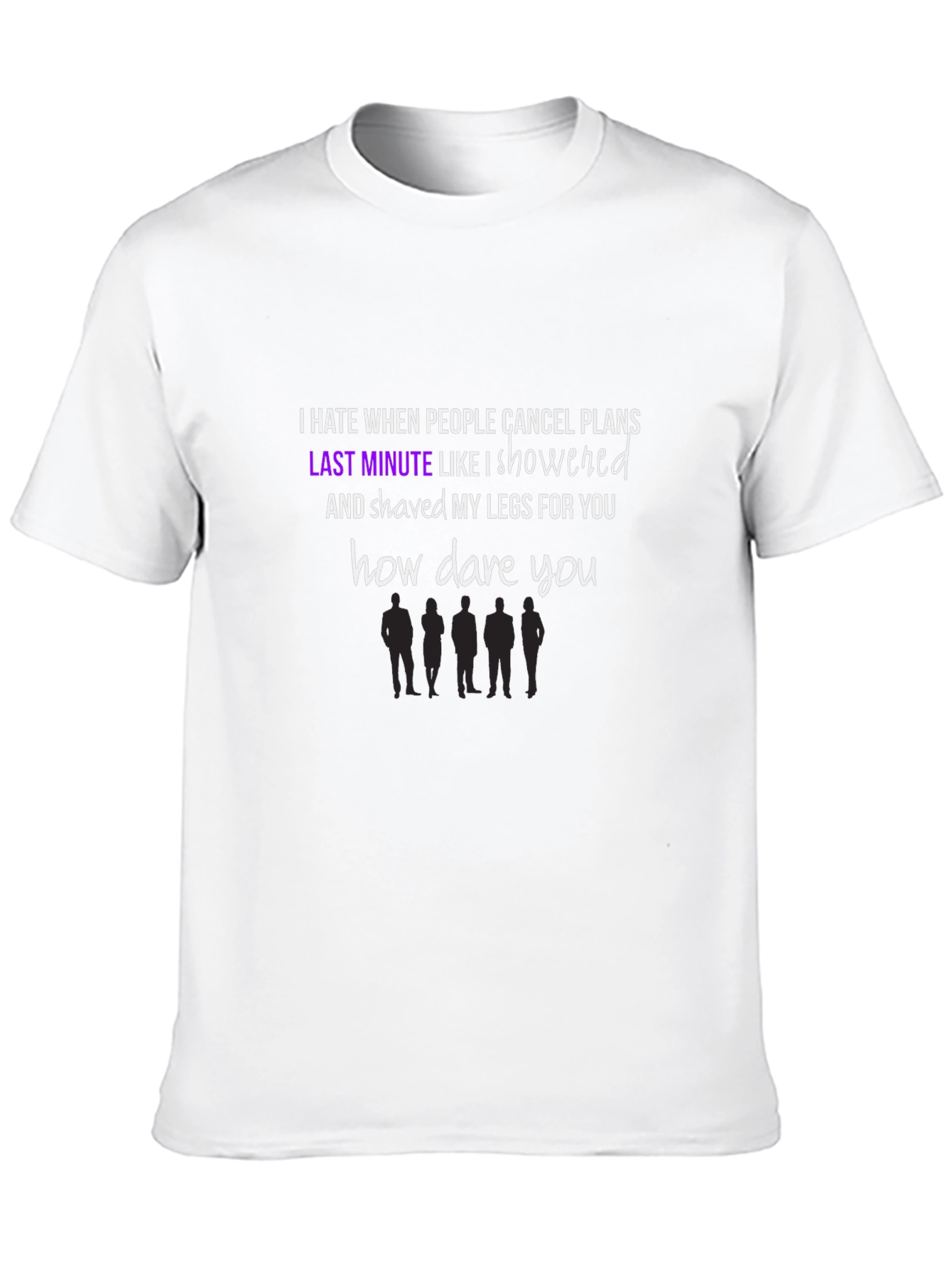 Humorous How Dare You Graphic Tee