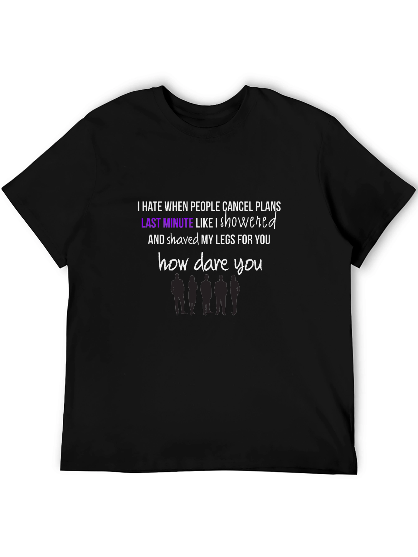 Humorous How Dare You Graphic Tee