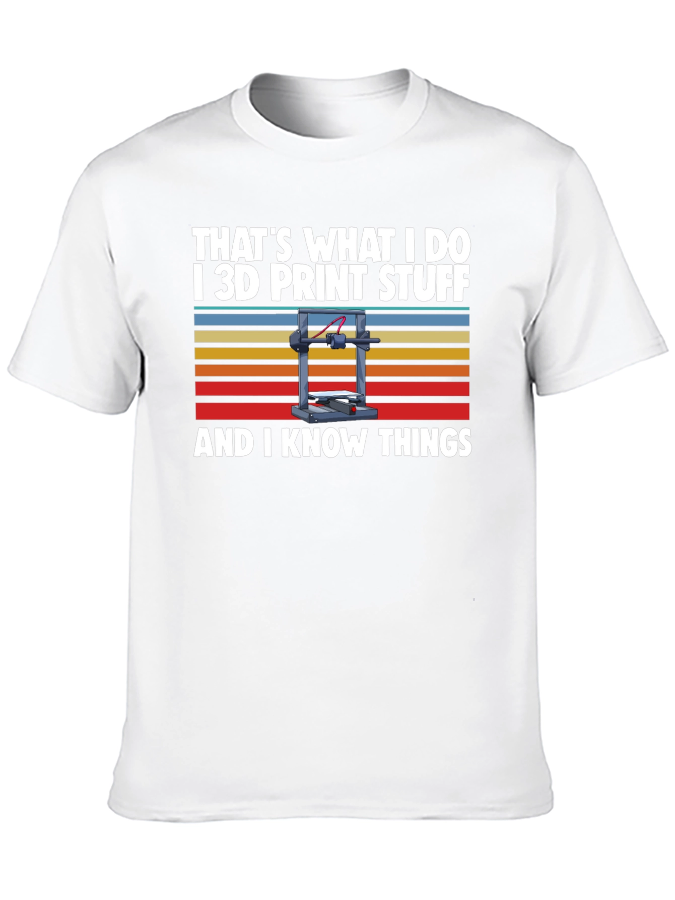 Thats What I Do 3D Print T-Shirt