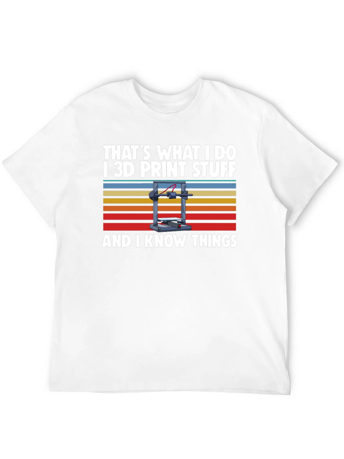 Thats What I Do 3D Print T-Shirt