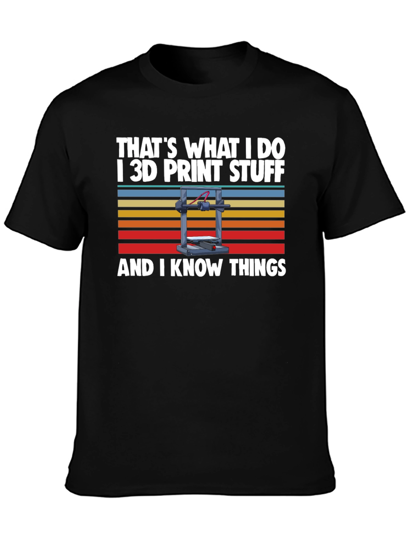 Thats What I Do 3D Print T-Shirt