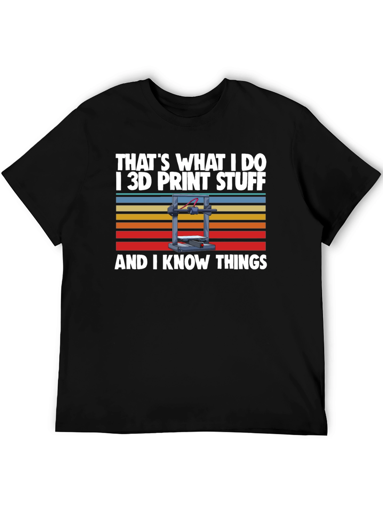 Thats What I Do 3D Print T-Shirt