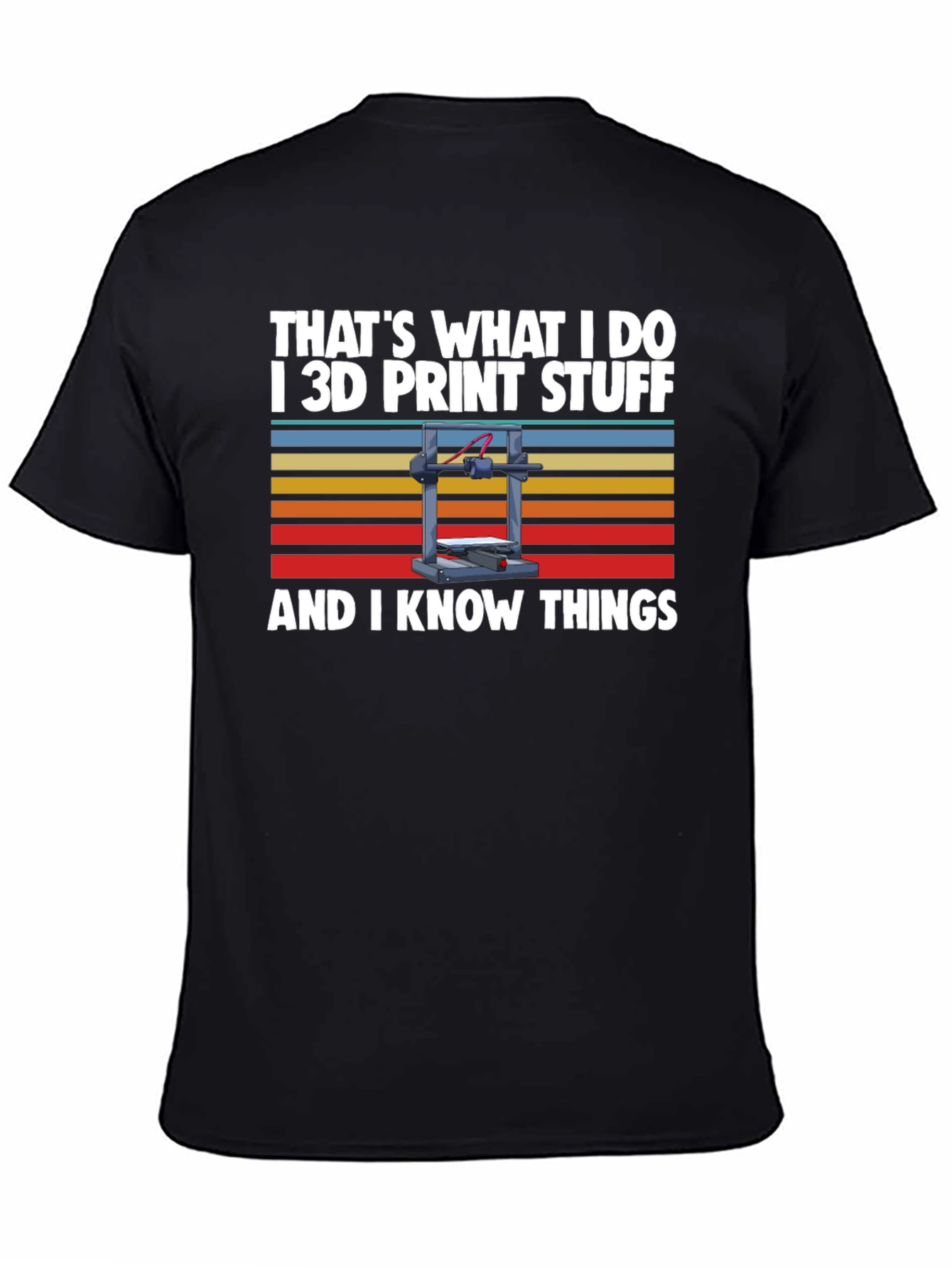 Thats What I Do 3D Print T-Shirt