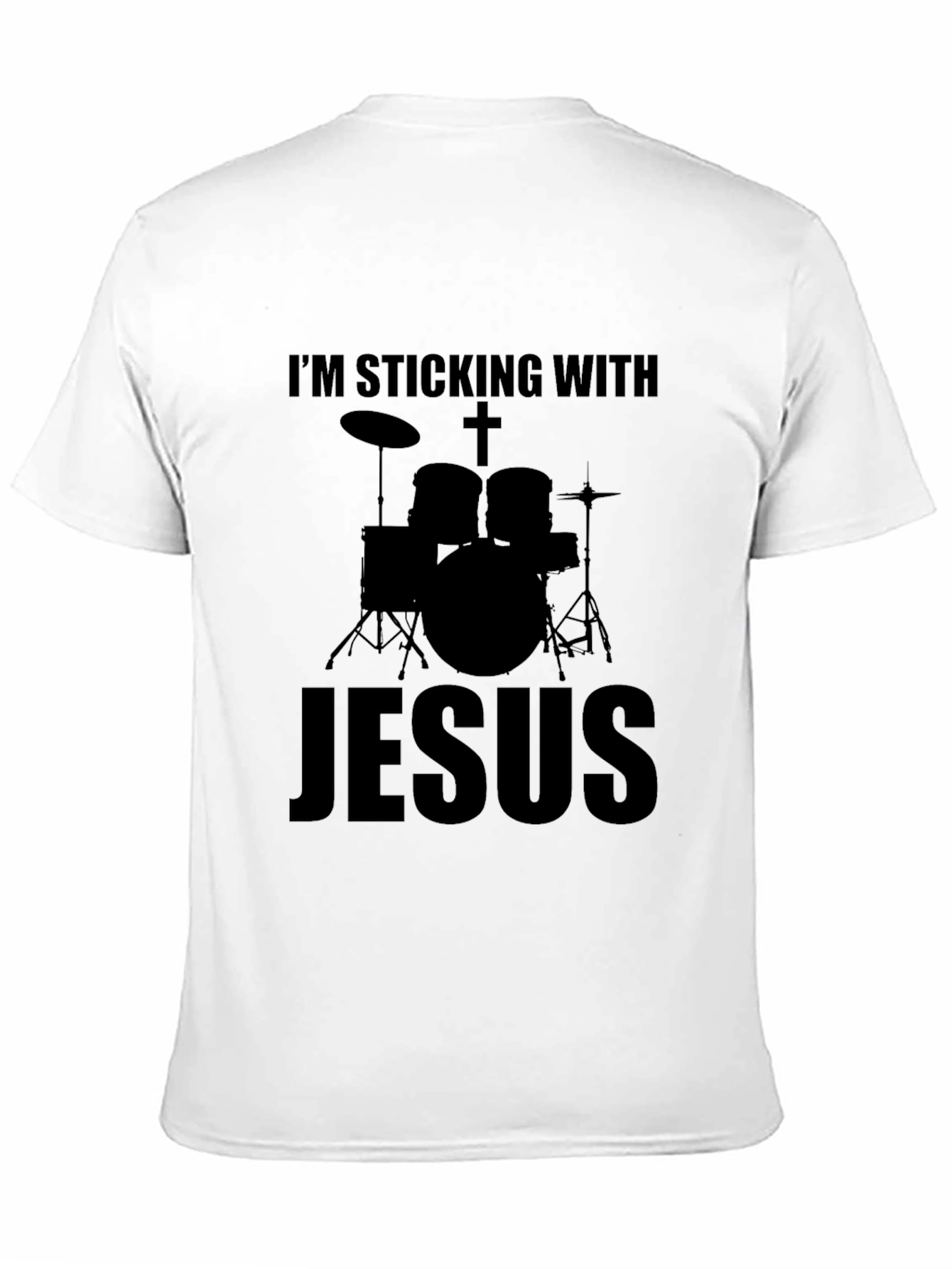 Im Sticking With Jesus Drummer Black T-Shirt