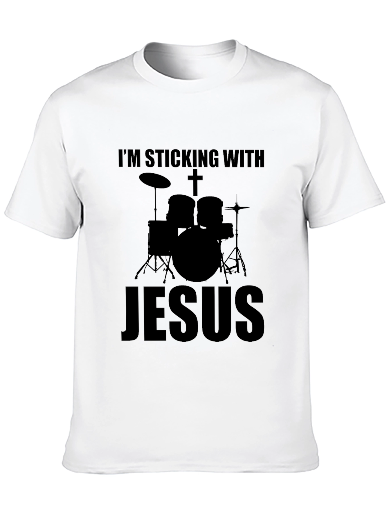 Im Sticking With Jesus Drummer Black T-Shirt