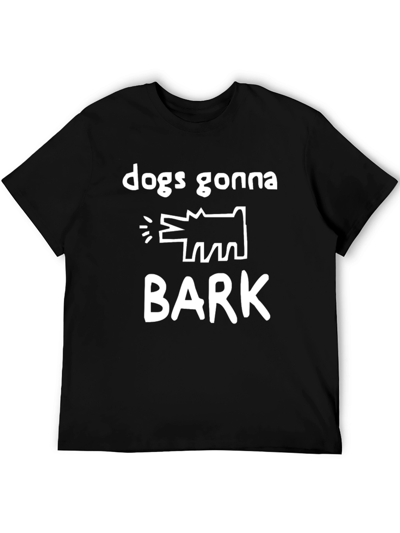 Dogs Gonna Bark T-Shirt