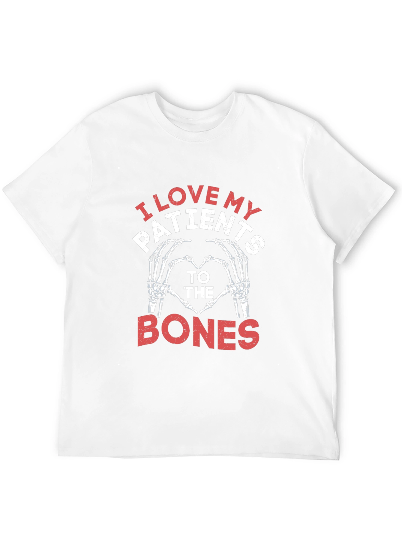 I Love My Patients T-Shirt
