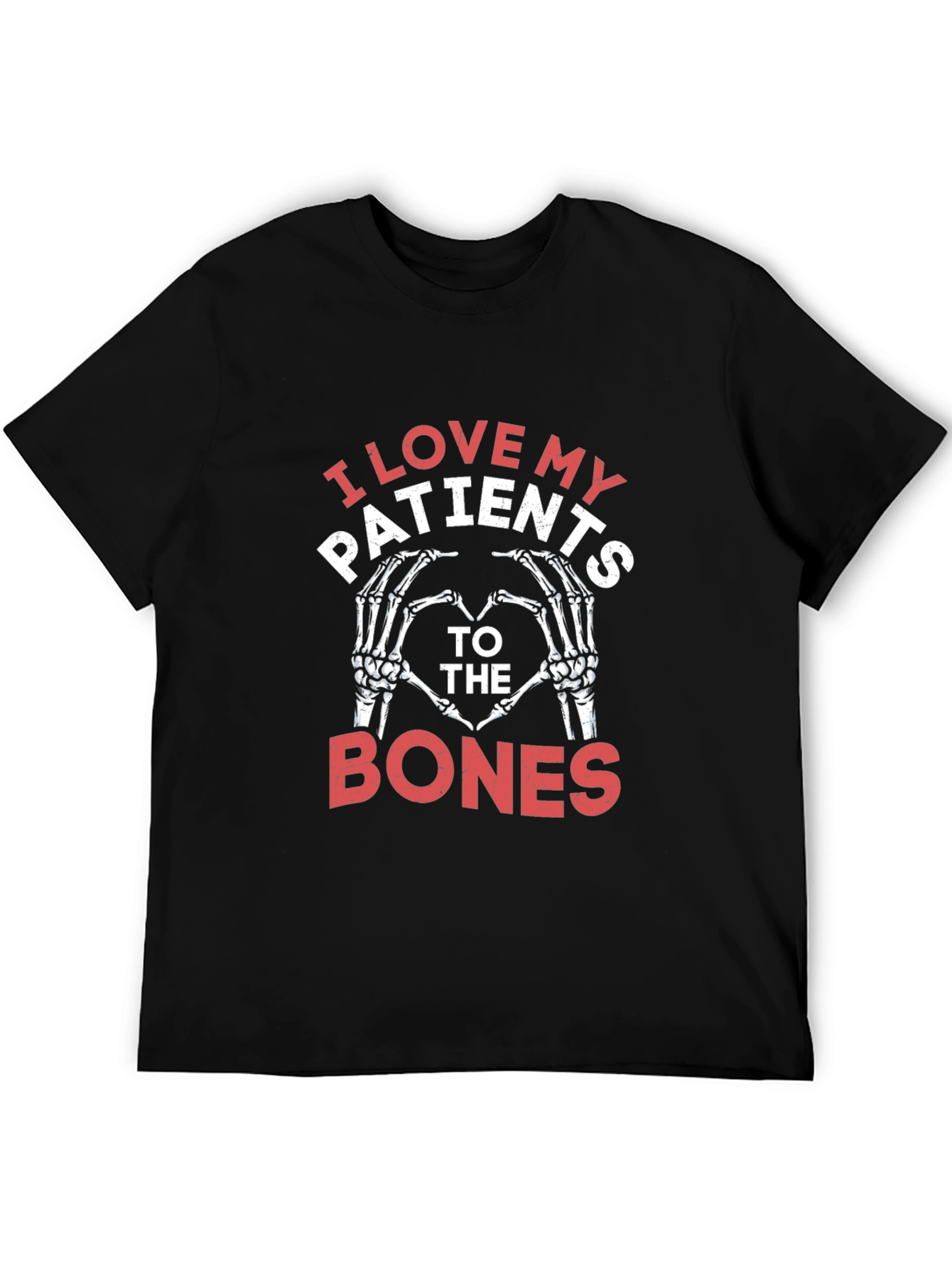 I Love My Patients T-Shirt