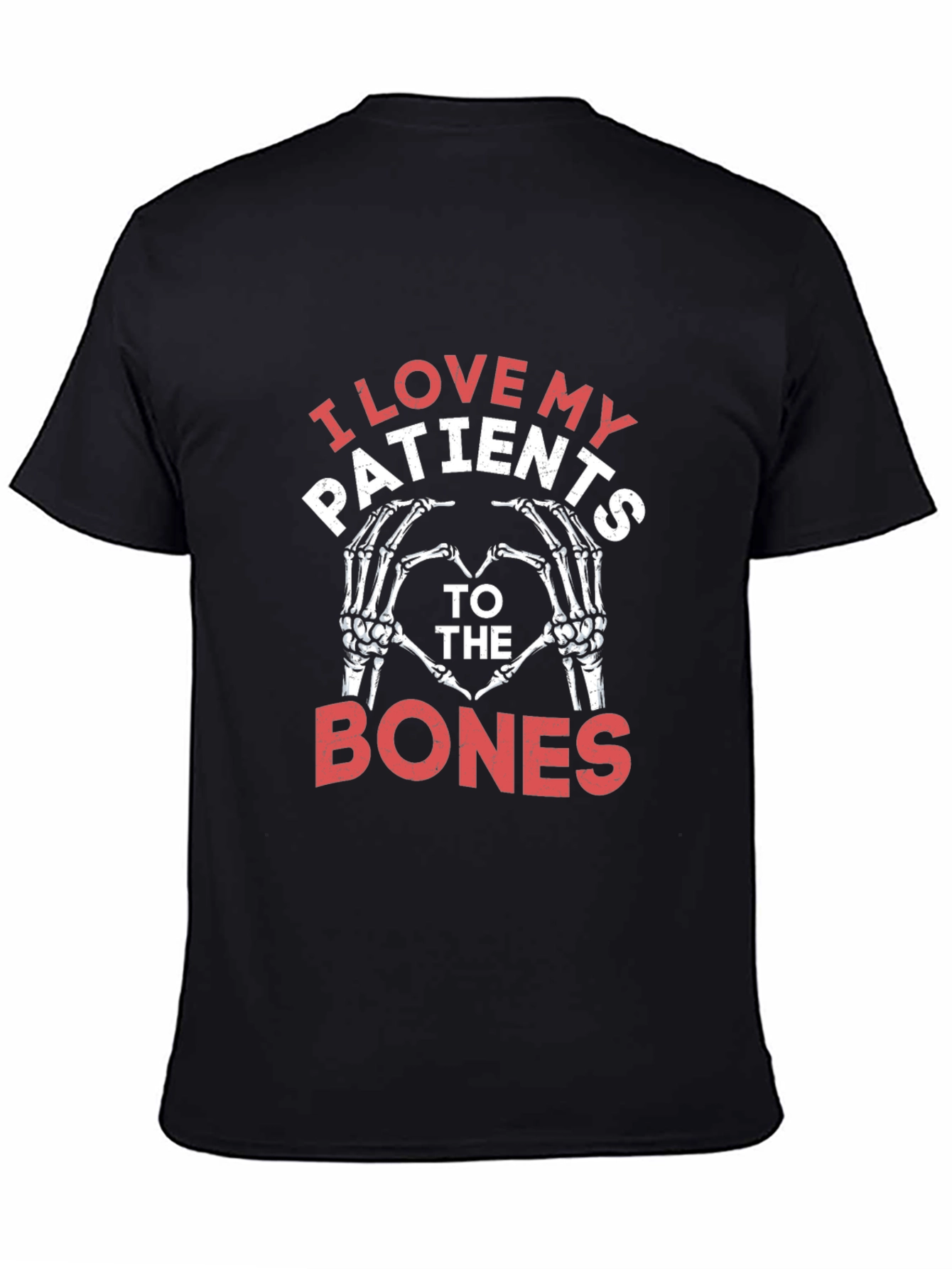 I Love My Patients T-Shirt