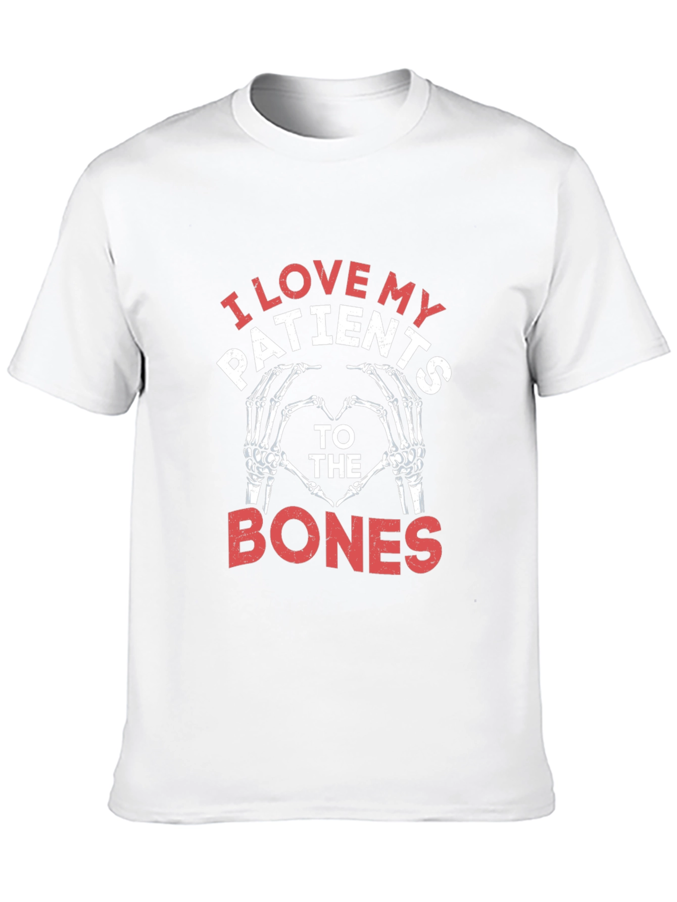 I Love My Patients T-Shirt