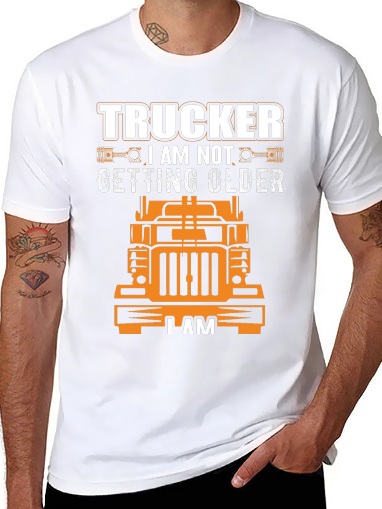 Trucker I am Not Getting Older T-Shirt