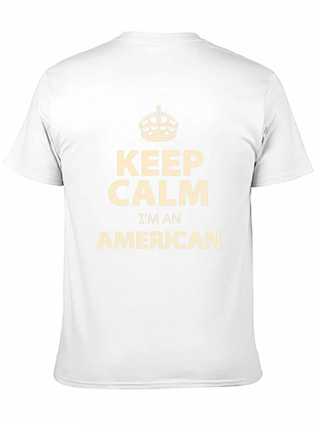 Keep Calm Im an American T-Shirt