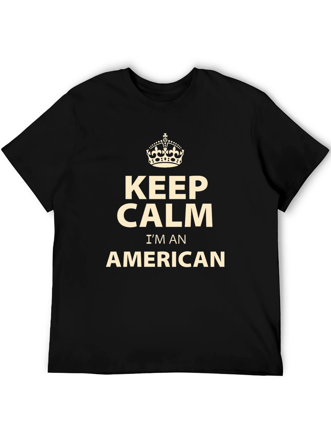 Keep Calm Im an American T-Shirt