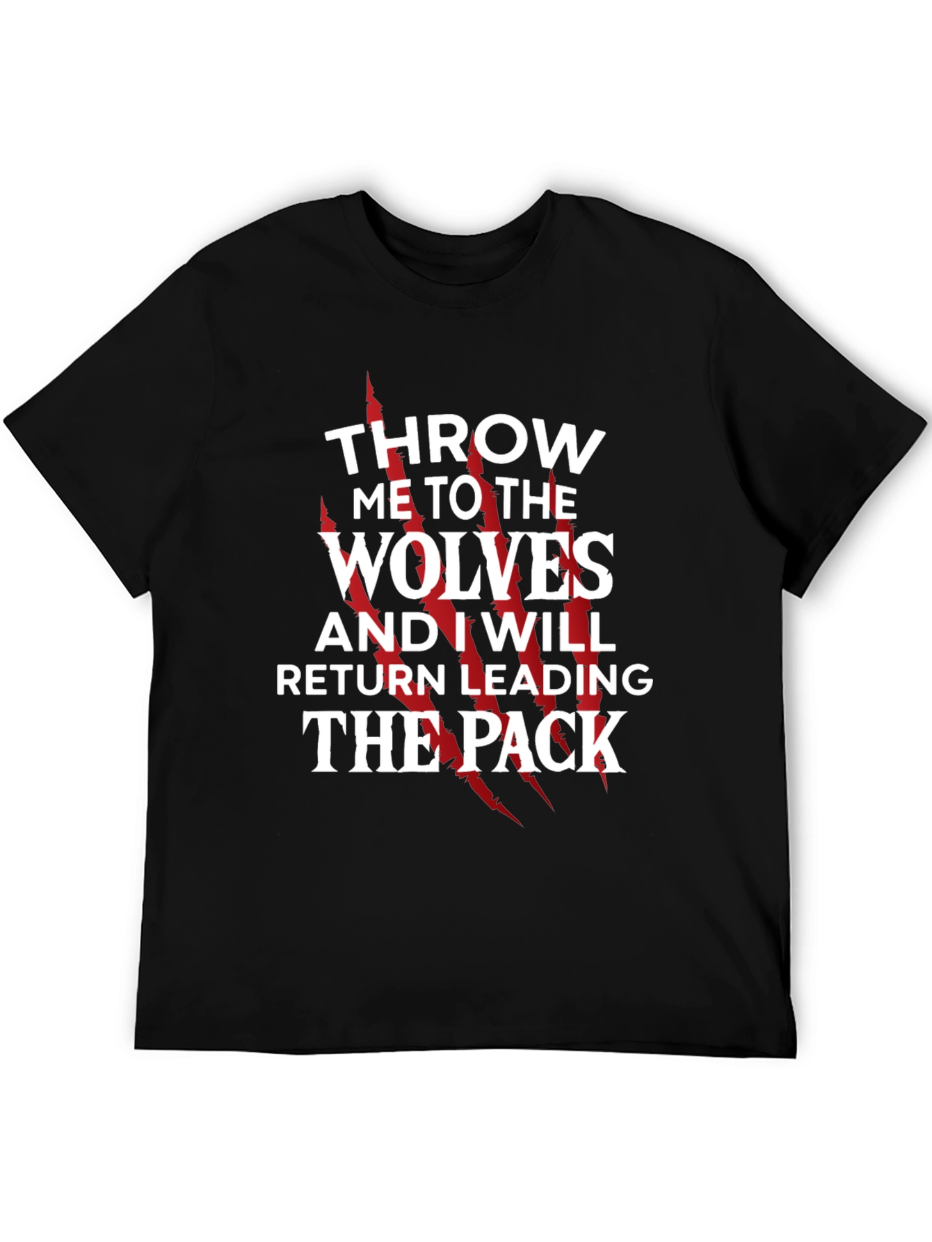 Throw Me To The Wolves T-Shirt