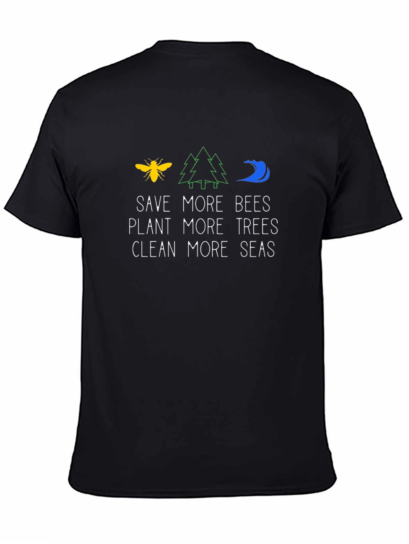 Save Bees Plant Trees Clean Seas Graphic Tee