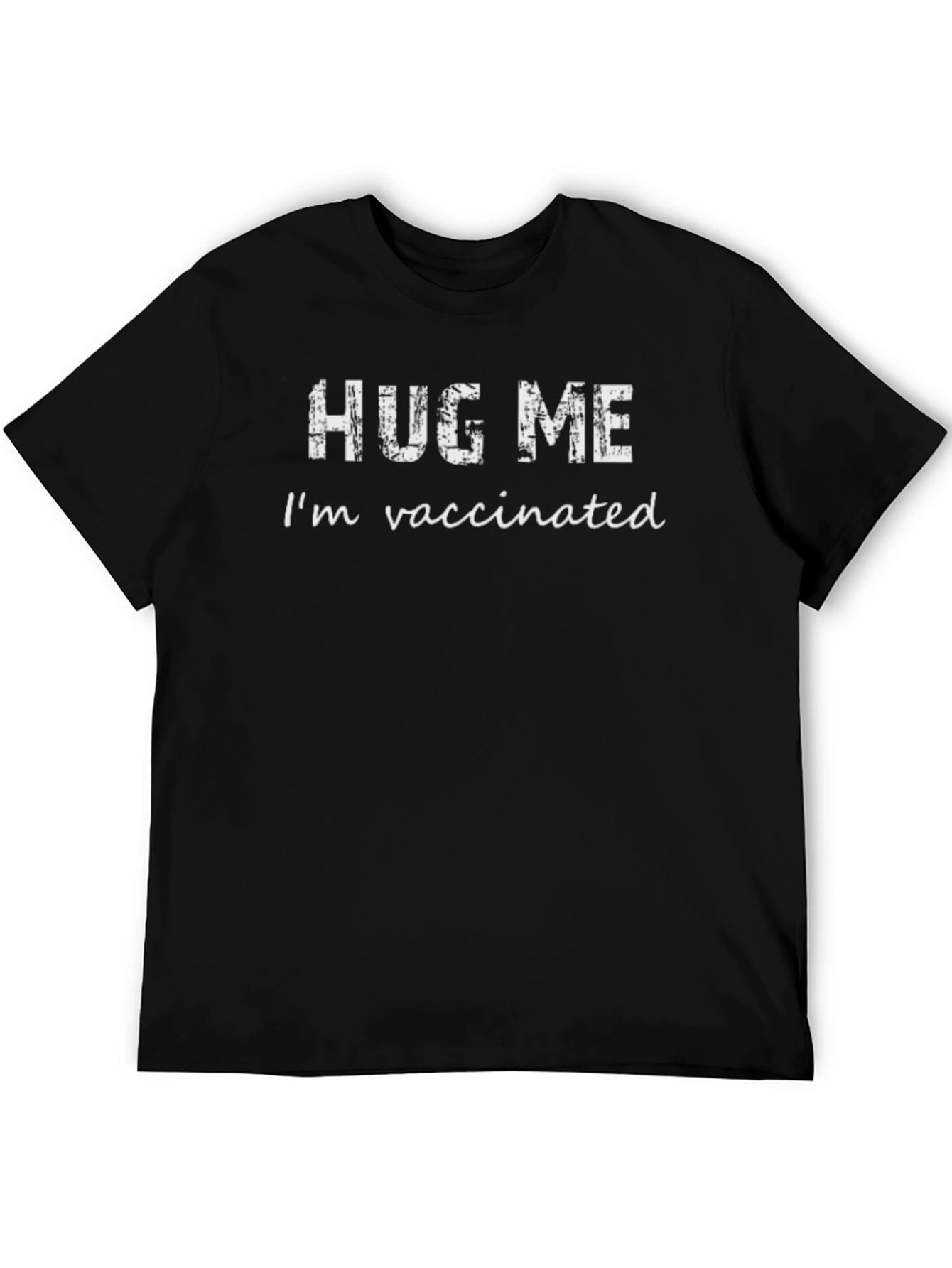 Hug Me Im Vaccinated T-Shirt