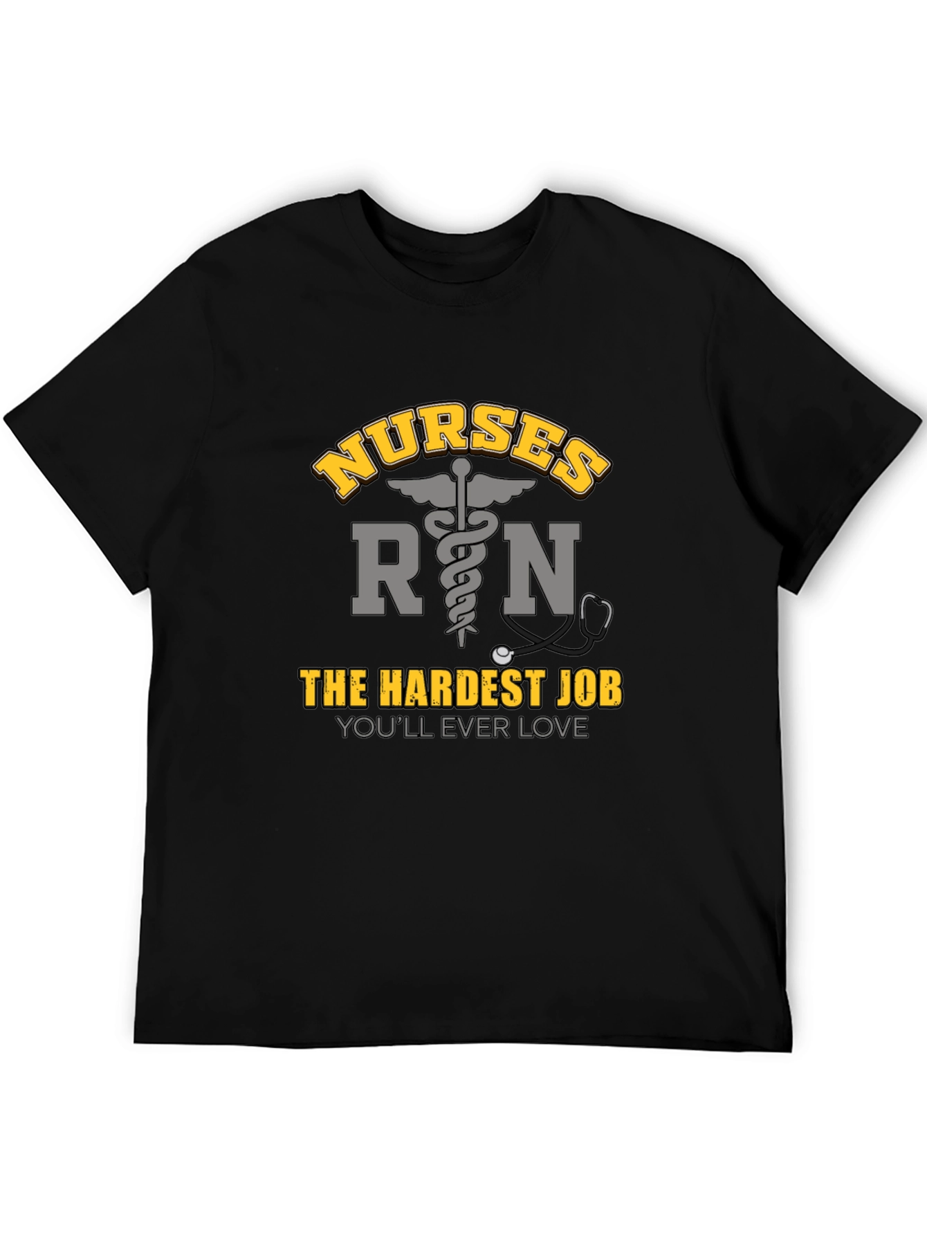 Nurses RN Hardest Job T-Shirt