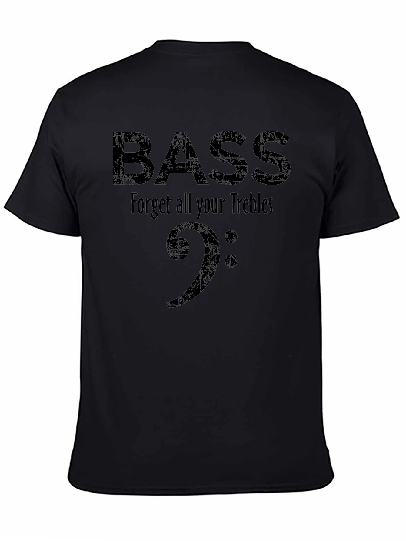 Bass Clef Music T-Shirt - Forget Your Trebles