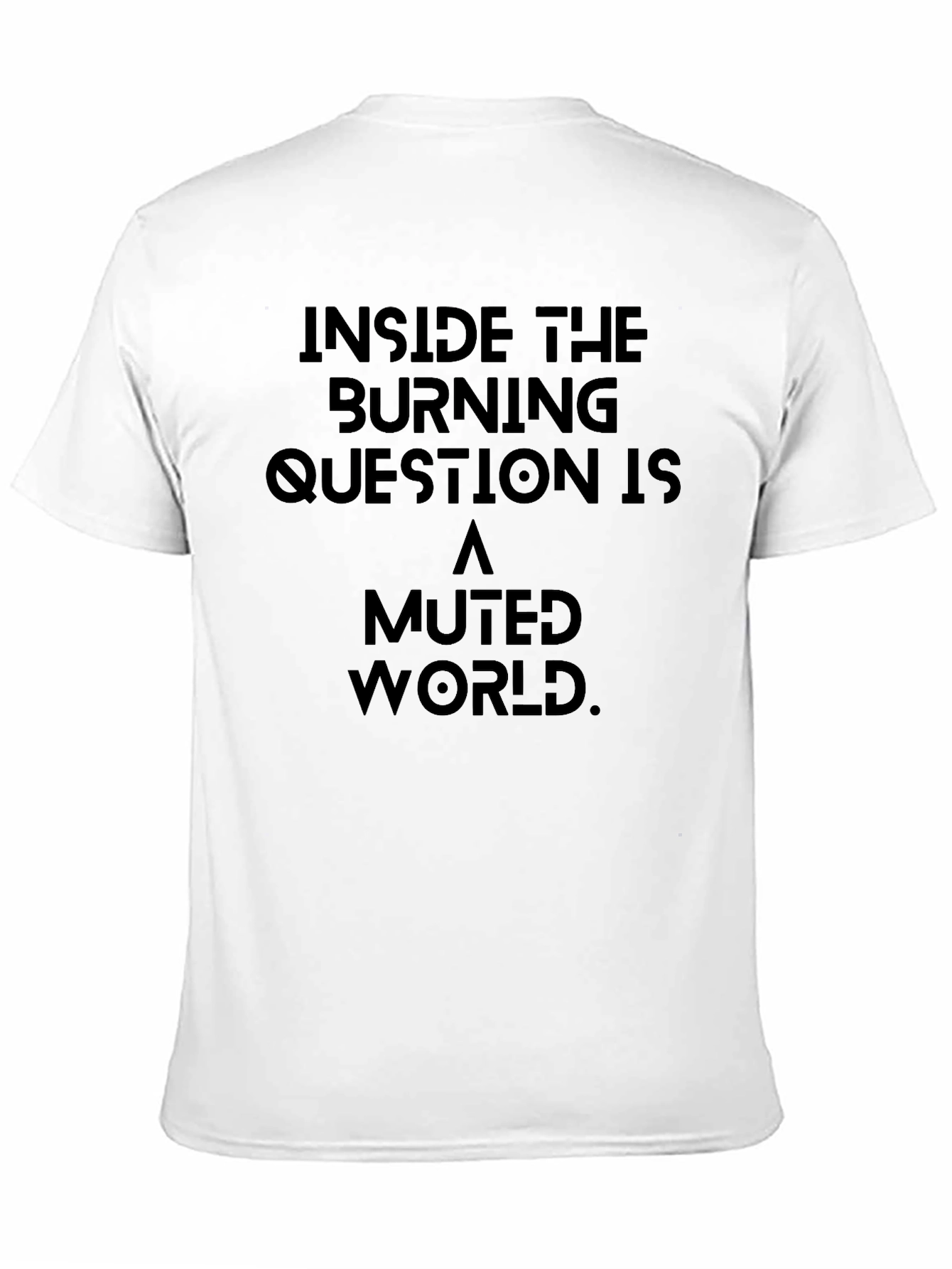 Inside the Burning Question T-Shirt