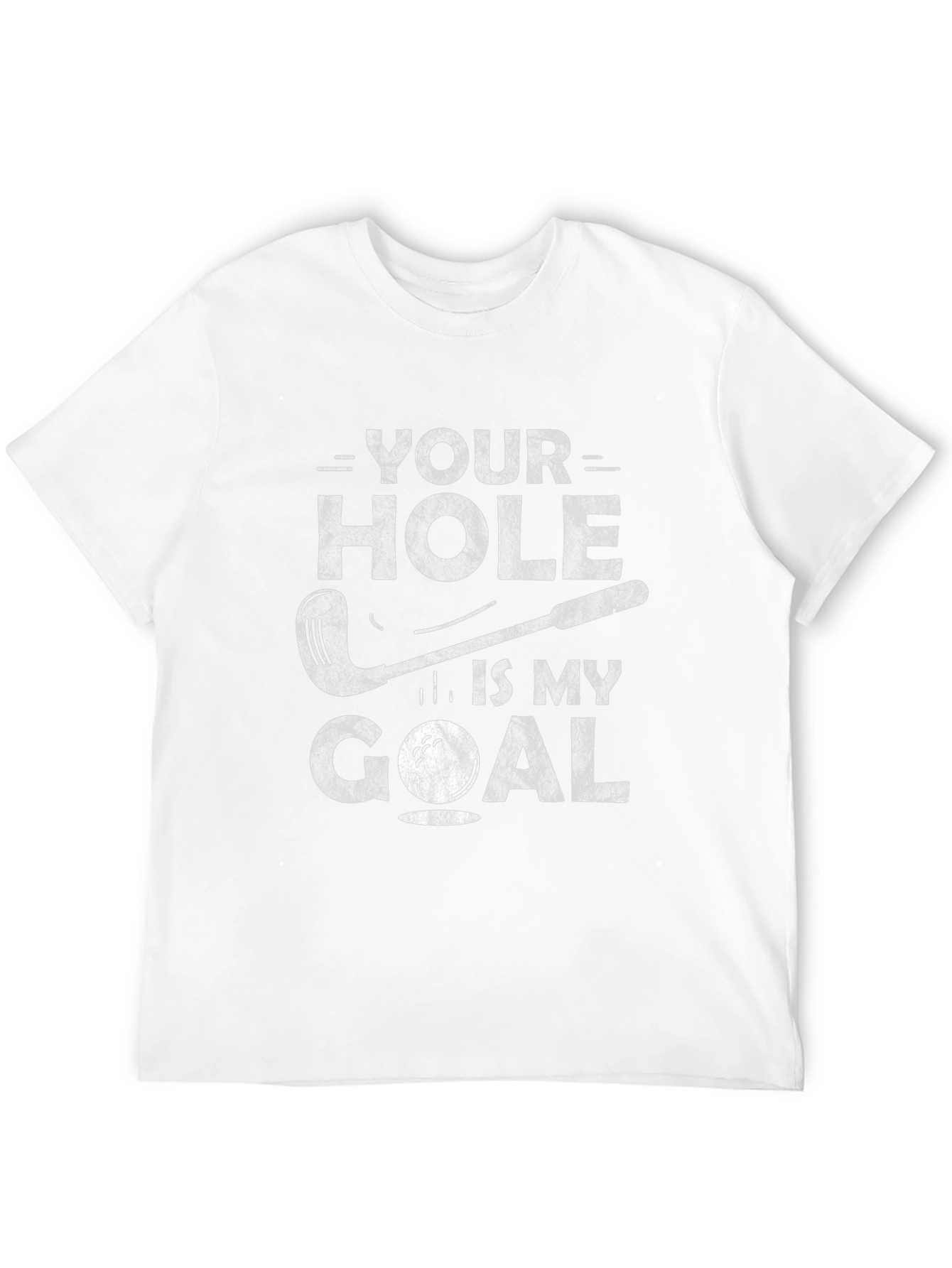 Funny Golf T-Shirt - Your Hole Is My Goal