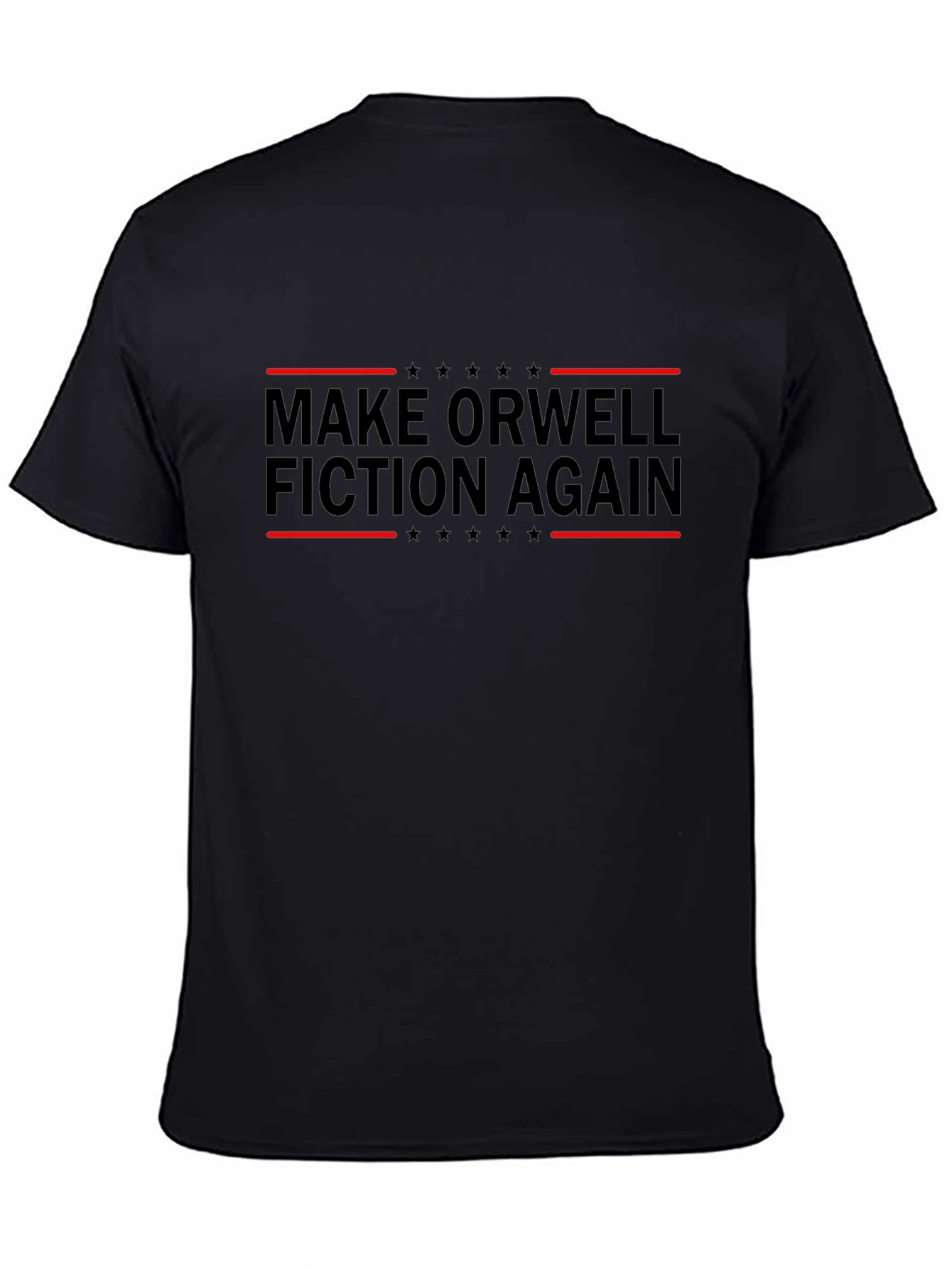 Make Orwell Fiction Again Political T-Shirt