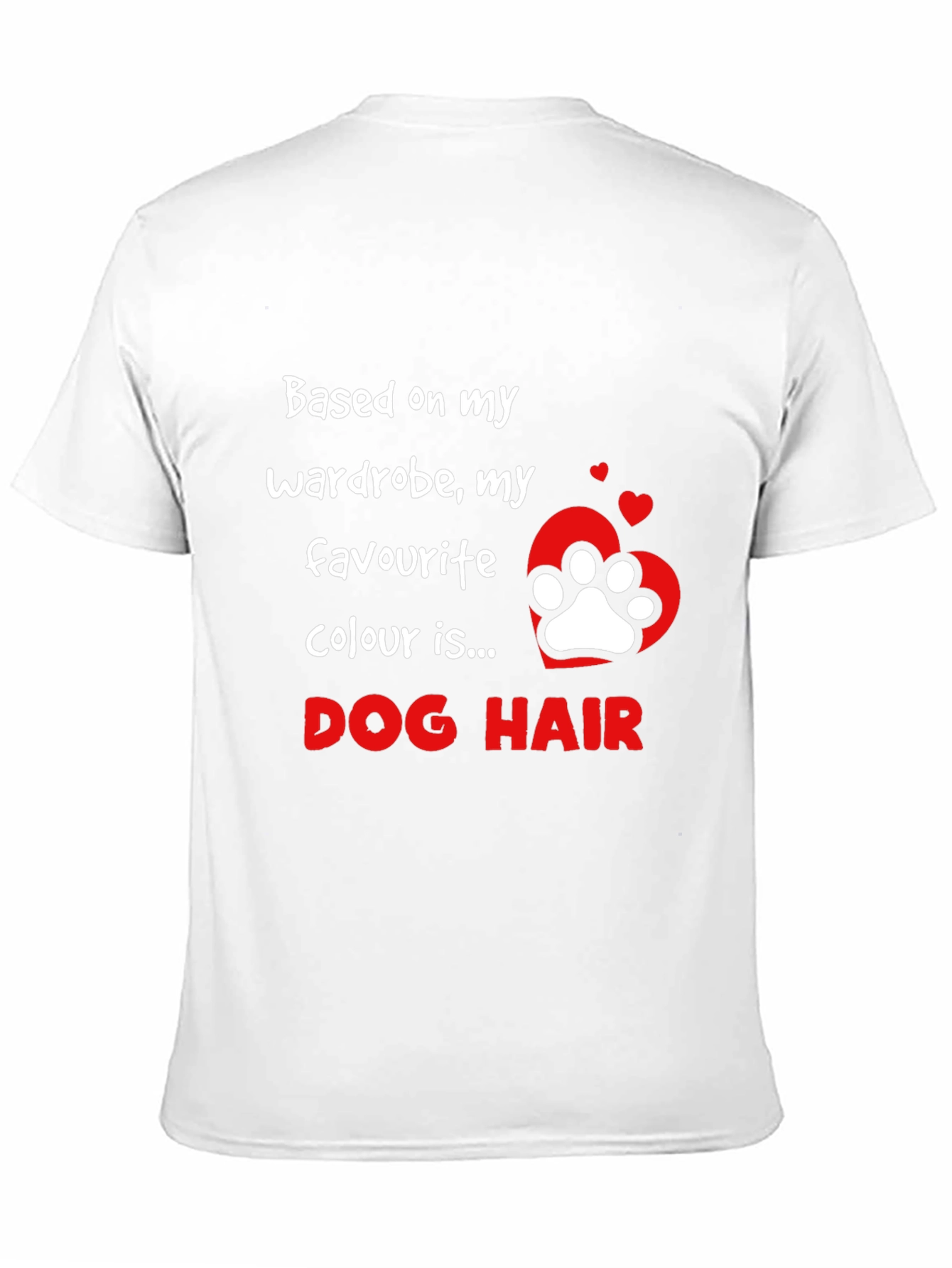 Dog Hair T-Shirt Funny Pet Lover Tee