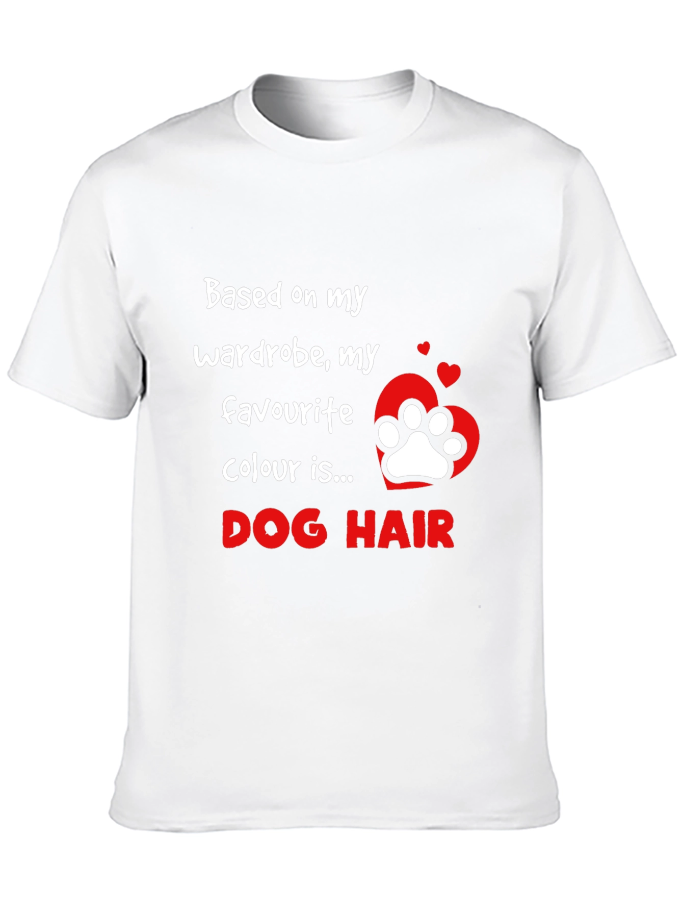 Dog Hair T-Shirt Funny Pet Lover Tee