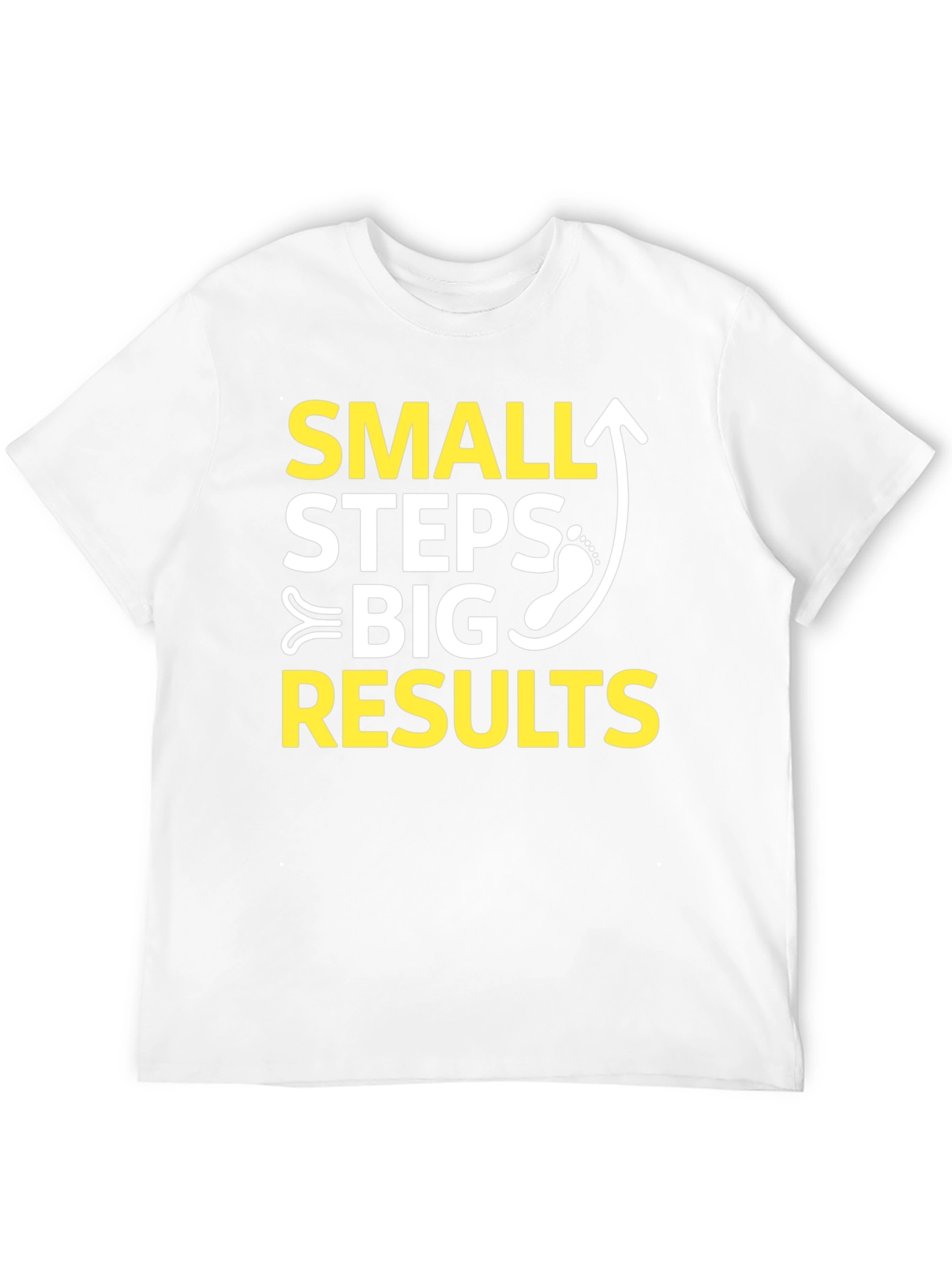 Small Steps Big Results Graphic T-Shirt
