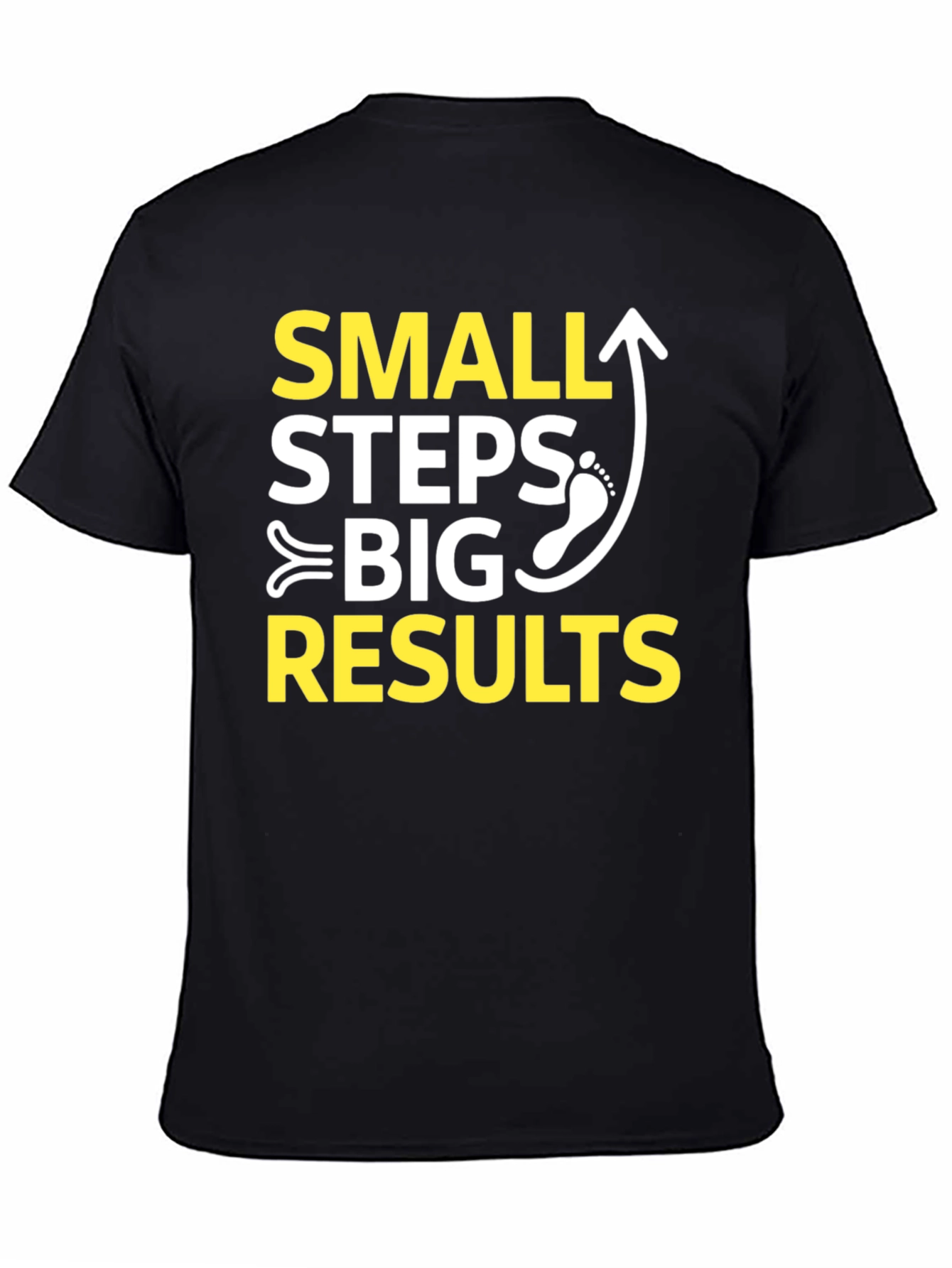 Small Steps Big Results Graphic T-Shirt