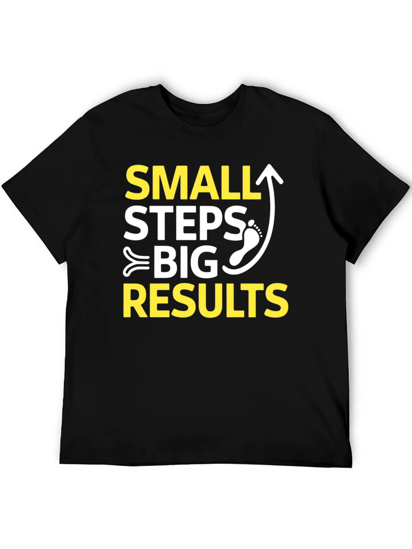 Small Steps Big Results Graphic T-Shirt