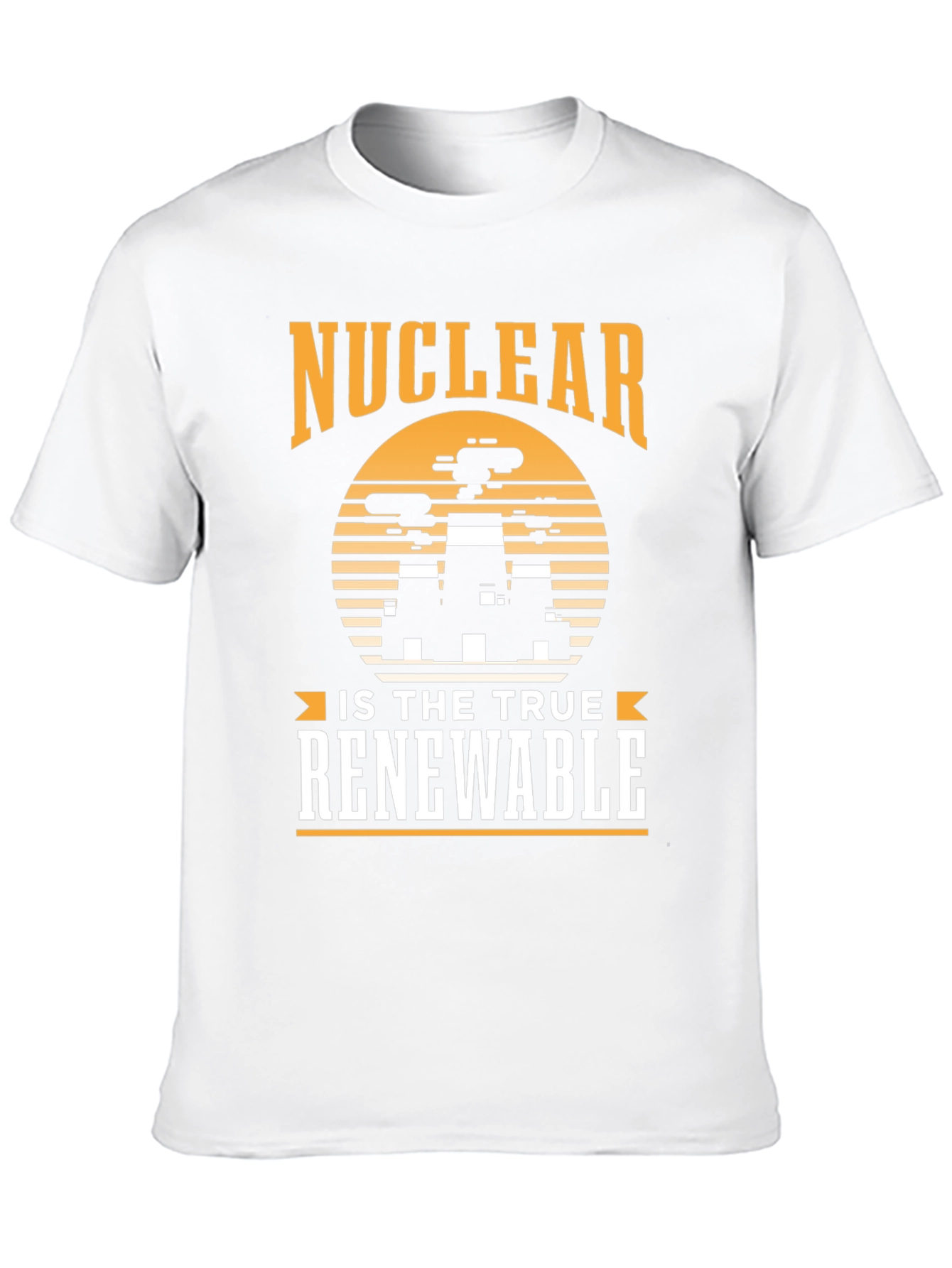 Nuclear is the True Renewable T-Shirt