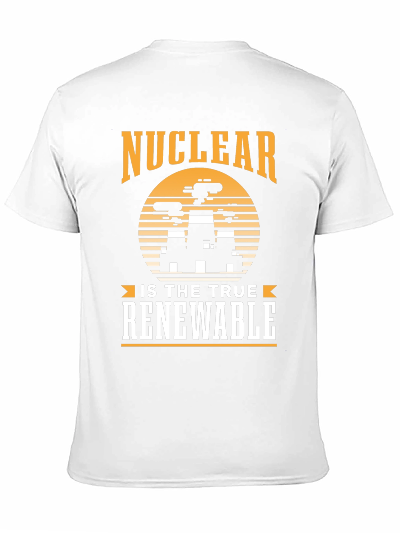 Nuclear is the True Renewable T-Shirt