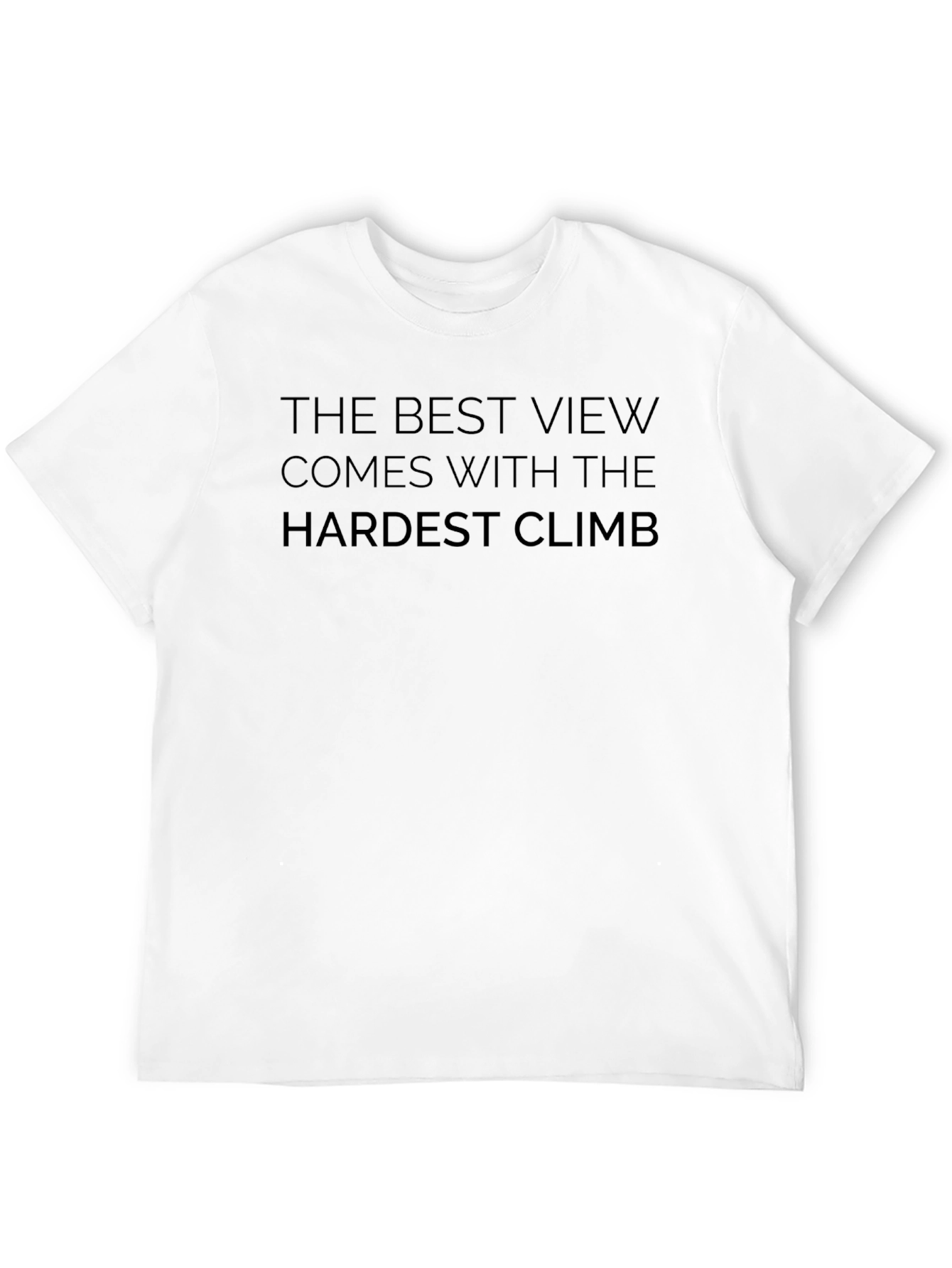 Motivational T-Shirt - Best View Hardest Climb Black Tee