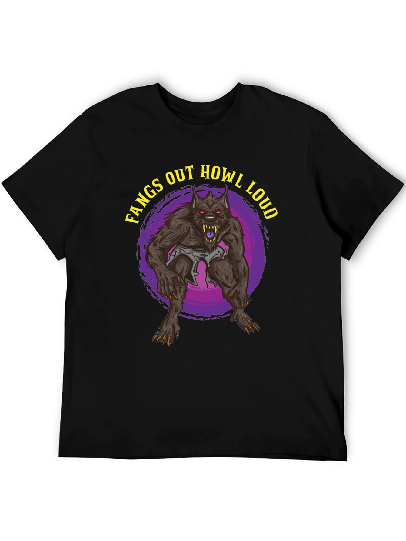 Fangs Out Howl Loud Werewolf T-Shirt