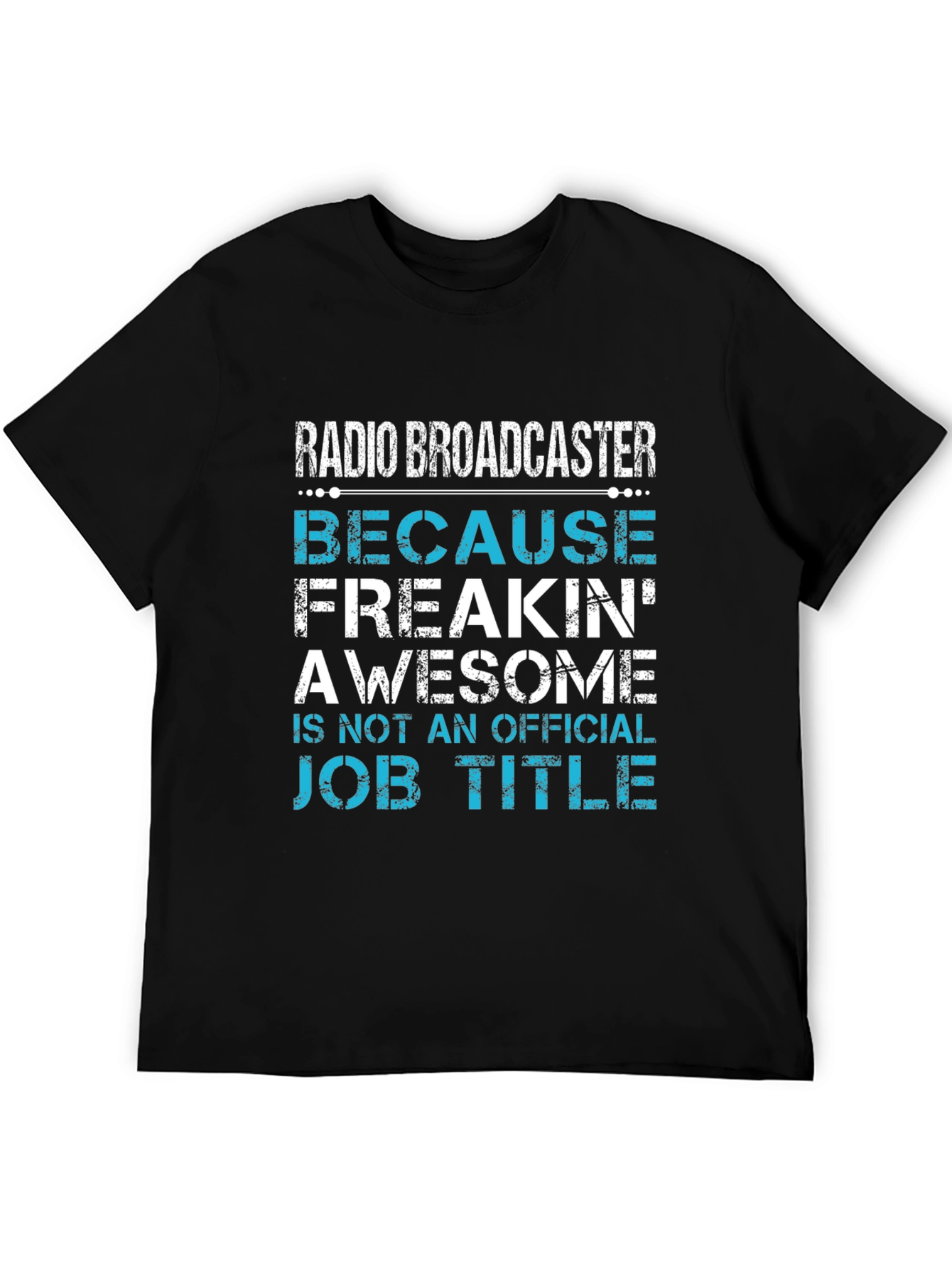 Radio Broadcaster Awesome Job Title Tee