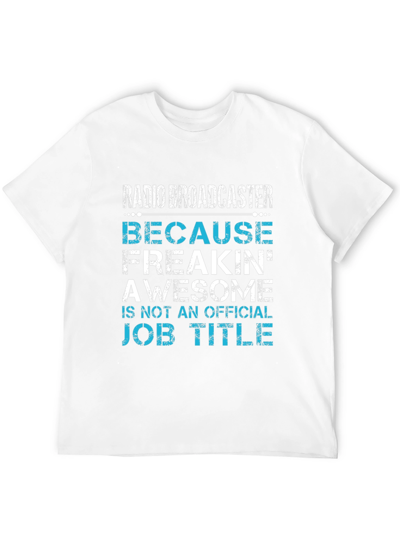 Radio Broadcaster Awesome Job Title Tee