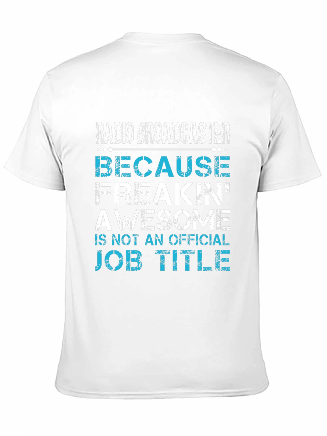 Radio Broadcaster Awesome Job Title Tee