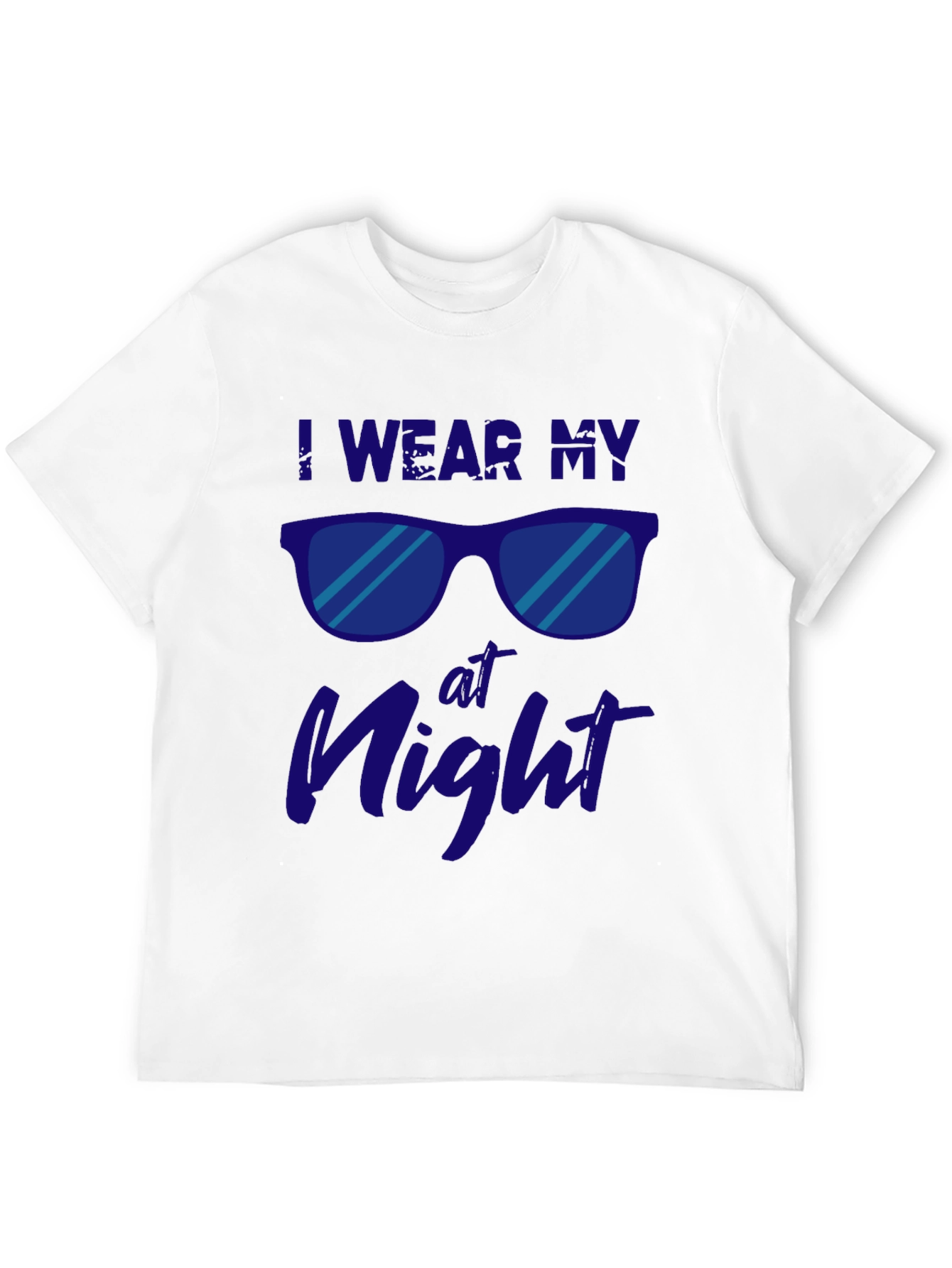 I Wear My Sunglasses at Night Graphic Tee