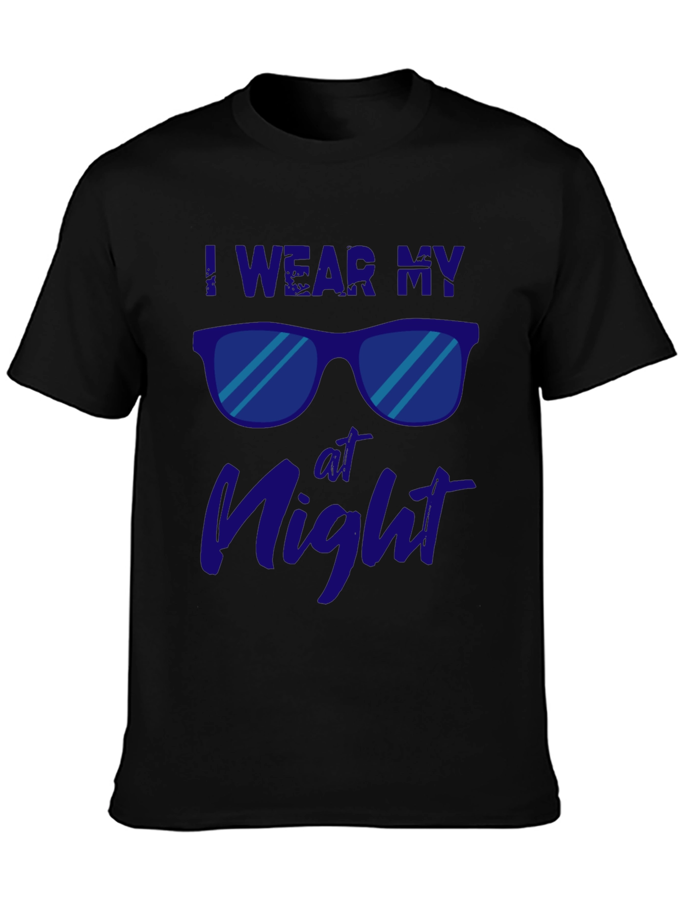 I Wear My Sunglasses at Night Graphic Tee