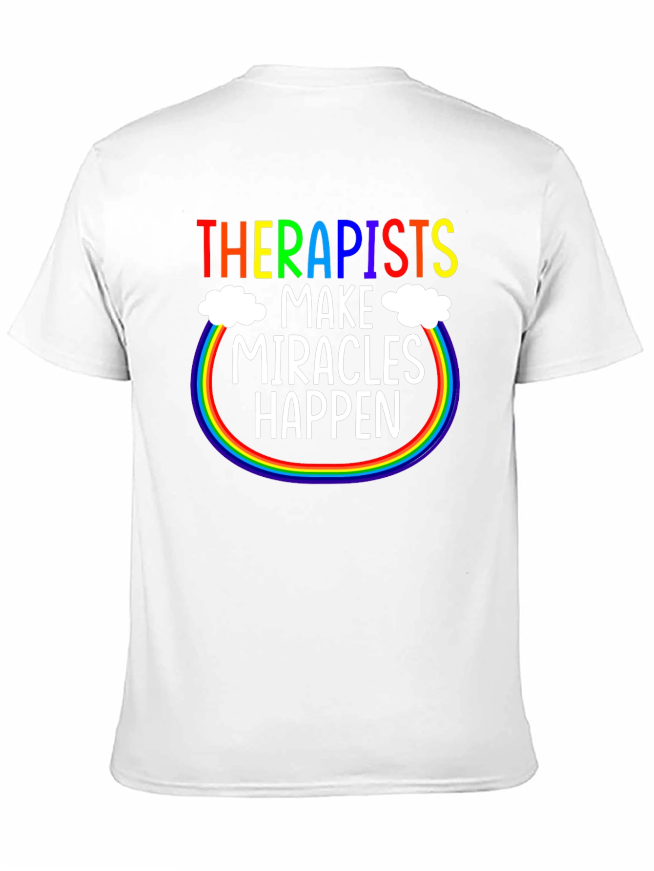 Therapists Make Miracles Happen T-Shirt