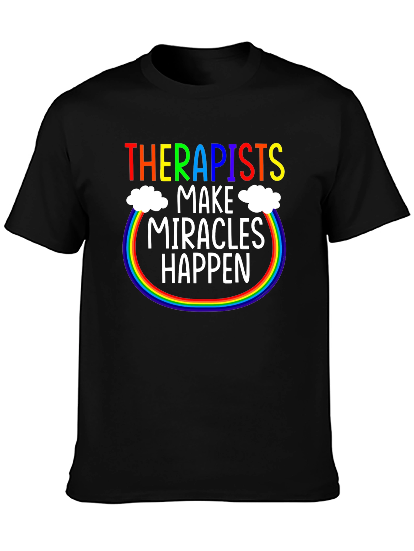 Therapists Make Miracles Happen T-Shirt
