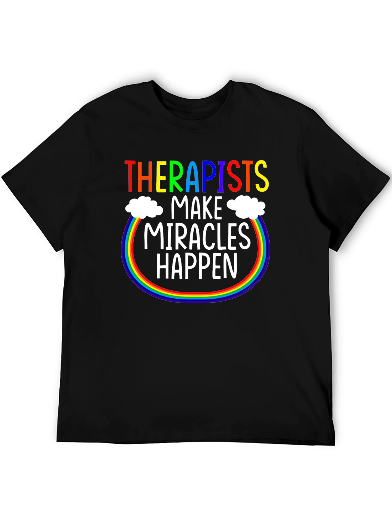 Therapists Make Miracles Happen T-Shirt