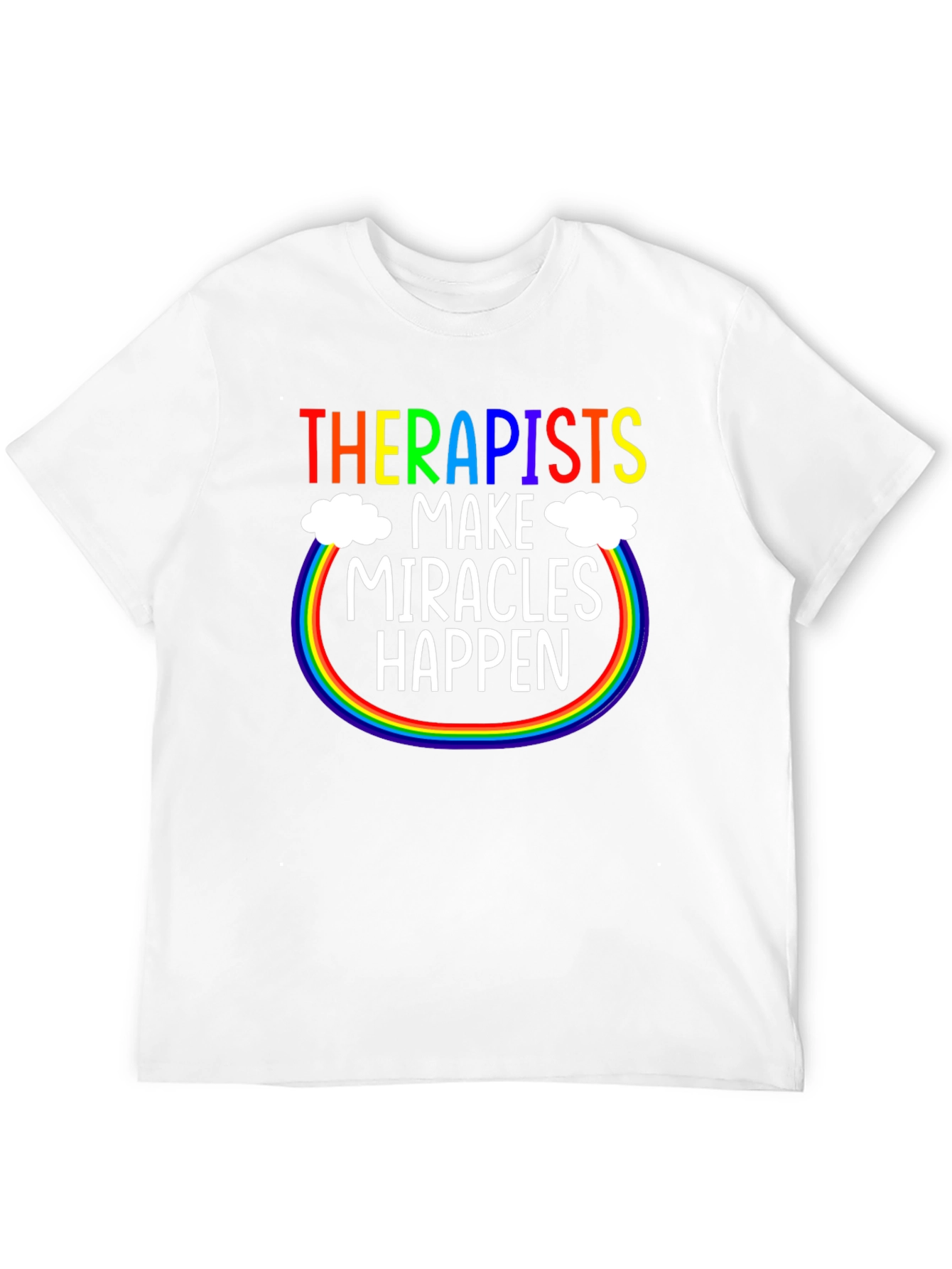 Therapists Make Miracles Happen T-Shirt
