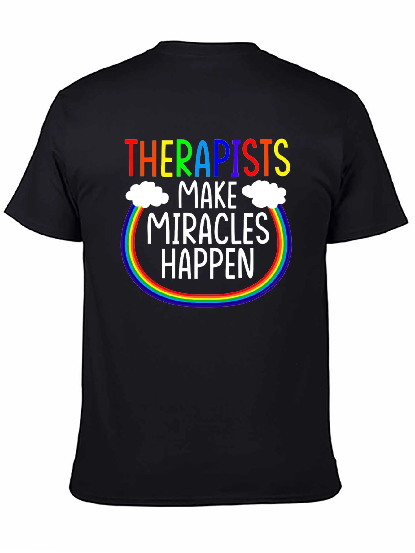 Therapists Make Miracles Happen T-Shirt