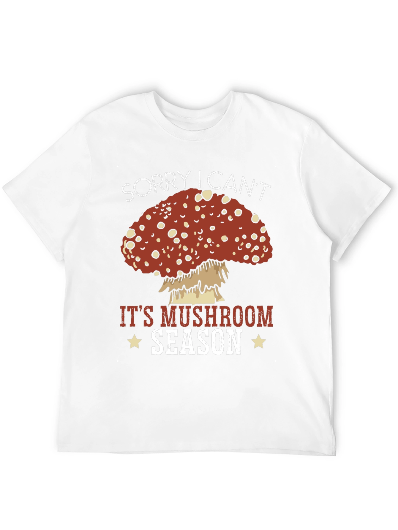 Mushroom Season Graphic Tee - Sorry I Cant!