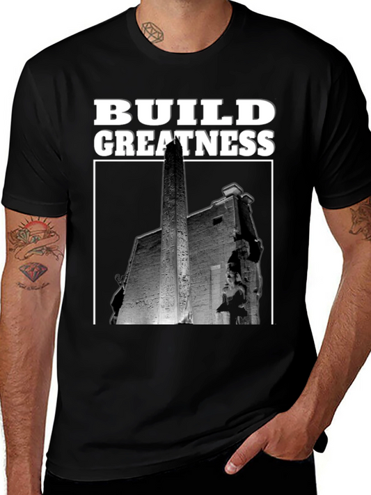 Build Greatness Graphic T-Shirt