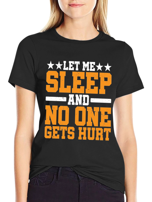 Let Me Sleep T-Shirt